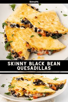 two plates with quesadillas on them and the words skinnyy black bean quesadilla