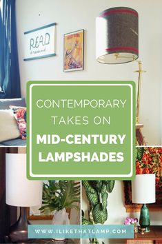 the words contemporary takes on mid - century lampshades are in green and white