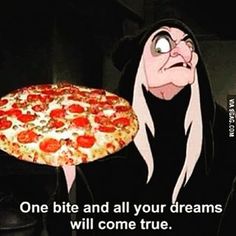 a cartoon character holding a pizza with the caption, one bite and all your dreams will come true