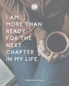 a person holding a coffee cup with the words i am more than ready for the next charter in my life