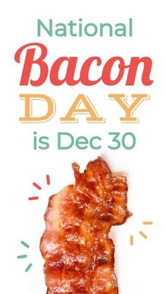 the national bacon day is dec 30