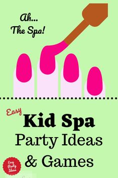 kids spa party ideas and games