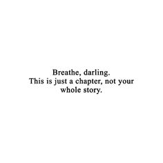 the words breathe, daring, and this is just a charter not your whole story