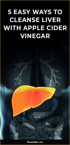 How to Cleanse Your Liver With Apple Cider Vinegar? Liver Cleanse Recipe, Liver Cleanser, Natural Remedy For Cough, Best Cough Remedy