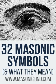 an eye with the words 32 masonic symbols and what they mean