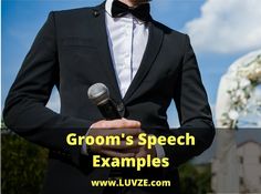 a man in a tuxedo holding a microphone with the words groom's speech examples