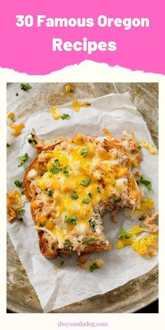 a plate with some food on it and the words 30 famous oregon recipes above it