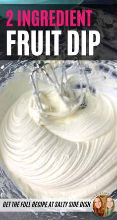 two ingredient fruit dip recipe with text overlay that reads, 2 ingredient fruit dip get the full recipe at salty side dish