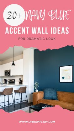 a living room and kitchen with the words 20 + blue accent wall ideas for dramatic look