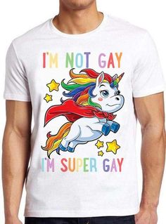 a man wearing a t - shirt that says i'm not gay, i'm super gay