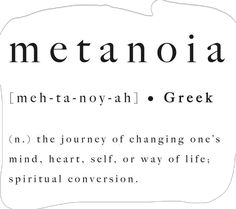 the words metanoia are written in black and white