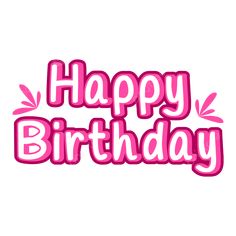 the words happy birthday written in pink on a white background