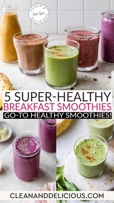 five super - healthy breakfast smoothies to get you through the day