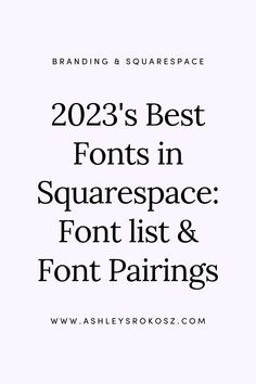 the text reads, 20 best fonts in squarespace font list and font pairings