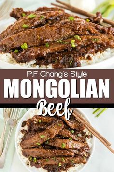 beef and rice on a plate with chopsticks in the foreground text reads p f chang's style mongolian beef beef