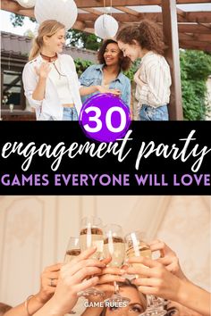 people holding champagne glasses with the words 30 engagement party games everyone will love