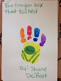 a child's handprint with the words, the crayon box that talked beau by shane de roff