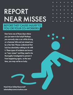 a poster with the words report near misses before they cause injury to your co - workers