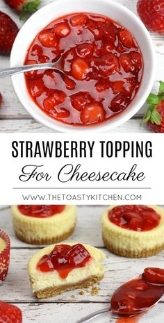 strawberry topping for cheesecake in a white bowl with strawberries around it and on the side