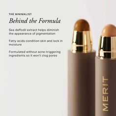 What it is: A buildable, lightweight complexion stick that can be used as a foundation or a concealer for easy, natural-looking coverage on the go.Coverage: MediumFinish: NaturalFormulation: StickHighlighted Ingredients: - Fatty Acids: Condition skin and lock in moisture. - Sea Daffodil Extract: Diminishes the look of dark spots and pigmentation. Ingredient Callouts: This product is vegan, gluten-free, cruelty-free, and comes in recyclable packaging.What Else You Need to Know: MERIT's bestsellin Merit Brush, Cleangirl Makeup, Mascara Sephora, Clean Mascara, Flawless Filter, Makeup Pictorial, Nars Radiant Creamy Concealer, Concealer Stick, Minimalist Beauty