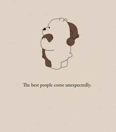 the best people come unexposedly, with a dog on it's head