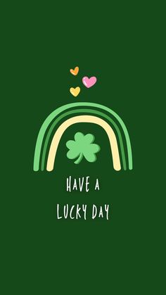 a st patrick's day card with the words have a lucky day