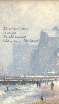 a painting of people walking on the beach in the snow with a quote written below