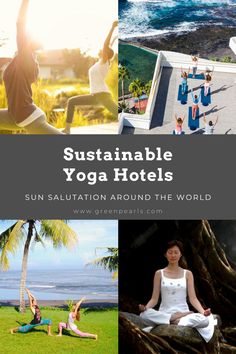 people doing yoga on the beach and in the sun with text overlay that reads, sustainable