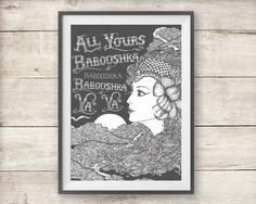 an art print with the words all yours, barooshah and habooshka on it