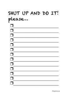 a printable to do list with the words shut up and do it