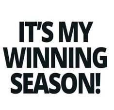 the words it's my winning season written in black on a white background with an arrow