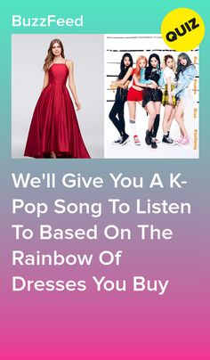 the cover for we'll give you a k - pop song to listen to based on the rainbow of dresses you buy