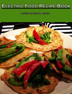 the electric food recipe book is shown on a white plate with green and red peppers