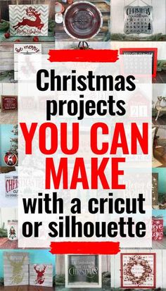 the words christmas projects you can make with a cricut or silhouette on it