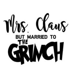 the words mr and mrs class but married to the grouch are black on white