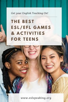 the best esl / efl games and activities for teens