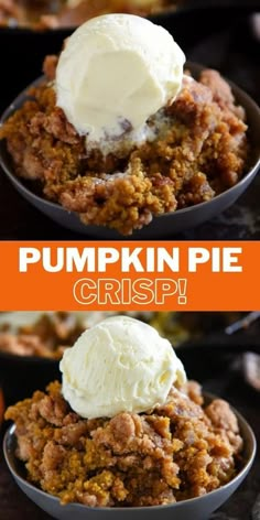 pumpkin pie crisp in a bowl with whipped cream on top and the words pumpkin pie crisp above it