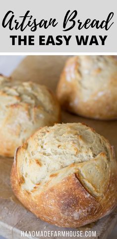 artisan bread on a cutting board with text overlay that reads artisan bread the easy way