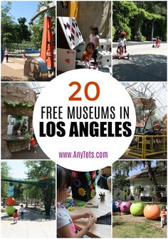 the top 20 free museum in los angeless with pictures of children playing and having fun