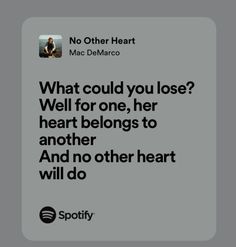 No Other Heart by Mac DeMarco lyrics spotify Mac Demarco Songs, No Other Heart Mac Demarco, Elaine Core, Mac Demarco Lyrics, Marc Demarco, Mirror Quotes, Lyrics Spotify, Mac Demarco, Heart Songs