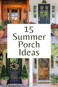 the words 15 summer porch ideas are in front of a house with potted plants