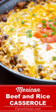 mexican beef and rice casserole in a skillet with text overlay that reads, mexican beef and rice casserole