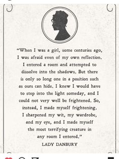 a quote from lady danbury that reads when i was a girl, some centuries ago, i was afraid even of my own reflection