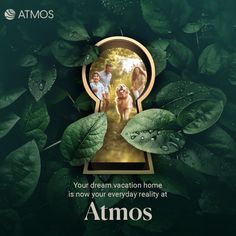 an ad for atmos featuring two women and green leaves with the caption your dream vacation home is now your everyday reality at atmos