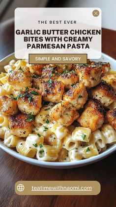 the best ever garlic butter chicken bites with creamy parmesan pasta is on this plate