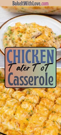 chicken tater tot casserole on a plate with the title above it