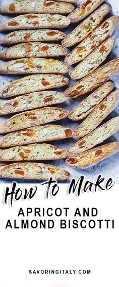 how to make apricot and almond biscotti with text overlay reading how to make apricot and almond biscotti