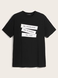 Be Fearless Slogan Print Short Sleeve Tee - Slangz TeeZ Be Fearless, Cute Shirt Designs, Cute Shirts, Mens Tees, Printed Shorts, Shirt Design, Tshirt Print