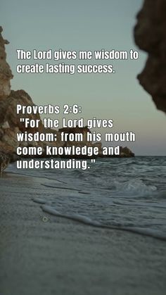 the lord gives me wisdom to create lasting success proverbs 2 6 for the lord gives victory from his mouth come knowegege and understand