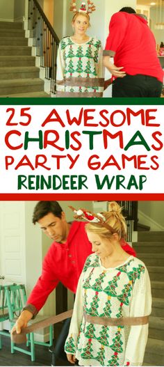 christmas party games for kids and adults with text overlay that reads 25 awesome christmas party game reindeer wrap